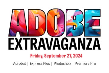 Image graphic that asks you to join CMU for Adobe Extravaganza on Friday, September 27, 2024! Explore Acrobat, Express Plus, Photoshop, and Premiere Pro.