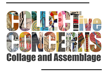 20251001_Event_CollectiveConcerns_003_360x240 Poster for art exhibition COLLECTive CONCERNS Collage and Assemblage. These title is written out on a white background. collage images show through the letters as if they are windows.