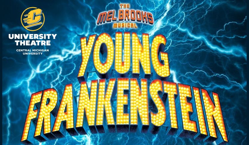 University Theatre presents: The Mel Brooks Musical Young Frankenstein. Yellow marquee lettering on a blue lightning background.