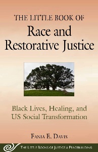 The front cover of Dr. Fania E. Davis' book, titled "The Little Book of Race and Restorative Justice".