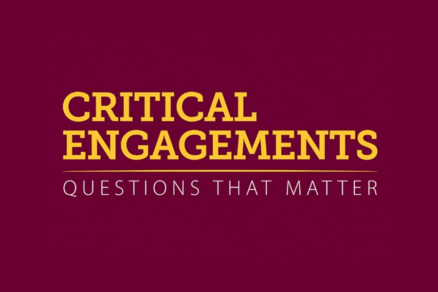 Maroon box with gold and white text stating Critical Engagements: Questions That Matter.