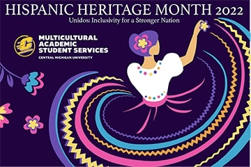 2022 Hispanic Heritage Month | Multicultural Academic Student Services | Central Michigan University